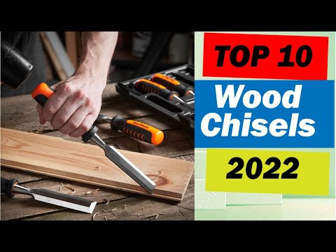 Top 10 Best Wood Chisels in 2022- For Woodworking & Carving.