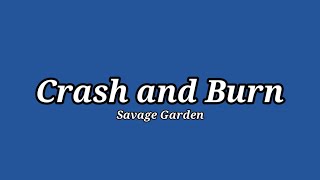 Savage Garden - Crash and Burn (Lyrics)