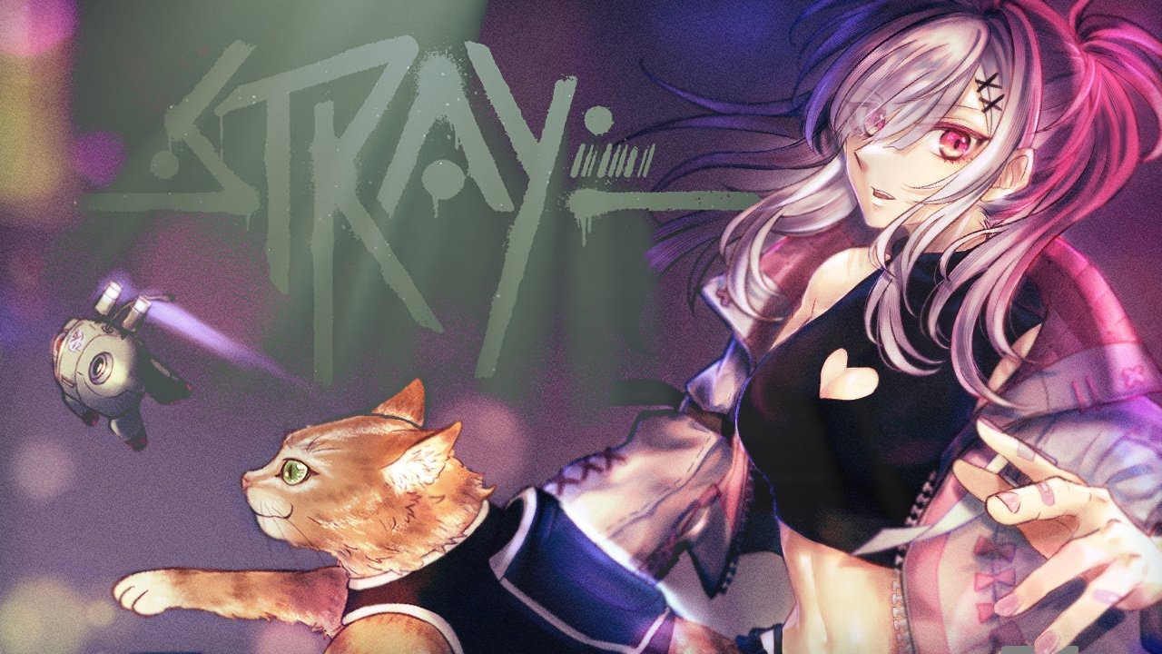 【Stray】# 最終回 ﾝｺﾁｬﾈにひなたぼっこをさせてあげたい【健屋花那/にじさんじ】