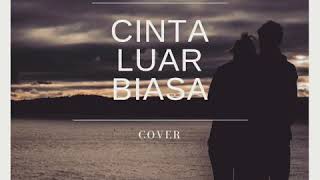 Download lagu Cinta luar biasa cover untuk status wa mp3