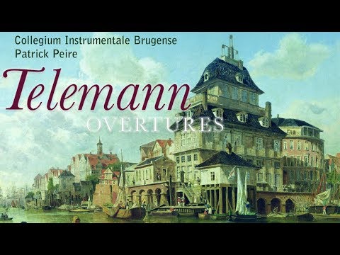 Telemann: Overtures (The Complete Collection: part 1)