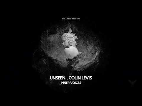Unseen. , Colin Levis - Inner Voices [Melodic House & Techno]