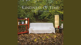 Kindness of Time Music Video