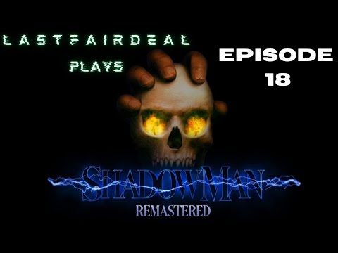 ShadowMan Remastered - LEGION Finale! (Episode 18)