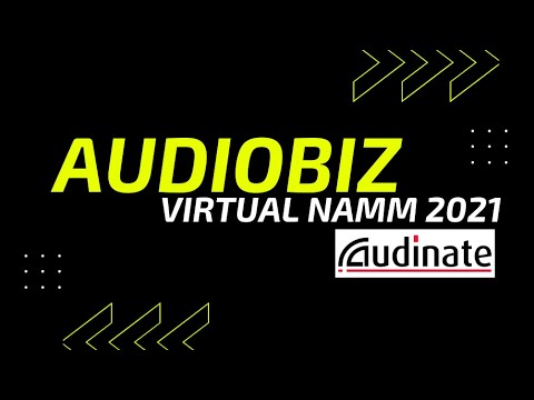 Audiobiz Virtual NAMM 2021 - Audinate