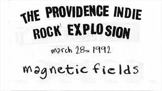 The Magnetic Fields - Live at The Providence Indie Rock Explosion - March 28, 1992