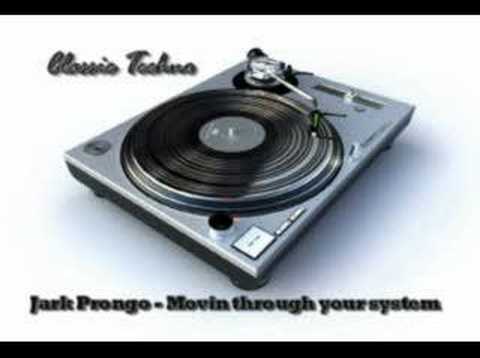Classic Techno Track:Jark Prongo - Movin through your system