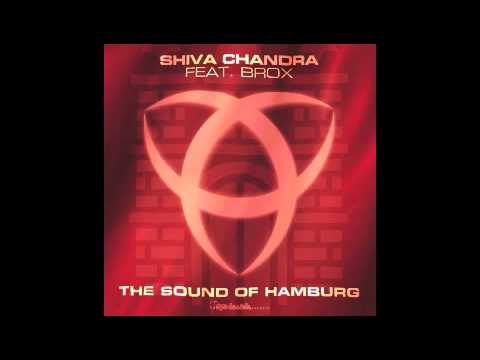 Official - Shiva Chandra feat. Brox - Sound of Hamburg