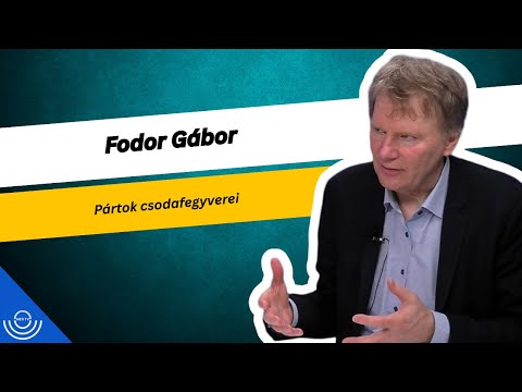 Pirkadat: Fodor Gábor – Pártok csodafegyverei