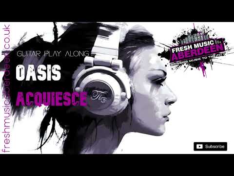 Oasis - Acquiesce || Guitar Play Along TAB