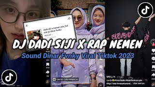 Download lagu Dj Dadi Siji X Rap Nemen By Dinar Fvnky Viral Tiktok Terbaru 2023 mp3