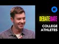 Debate Date Season 2 Episode 4 Should College Athletes Be Paid Freeform