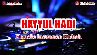 Download lagu 🎙 HAYYUL HADI | KARAOKE INSTRUMEN SHOLAWAT [REBANA AL BANJARI] mp3