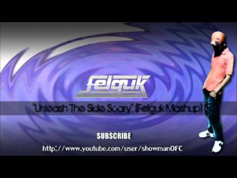 Felguk ,Skrillex, Dada Life "Unleash The Side Scary" (Felguk Mashup)