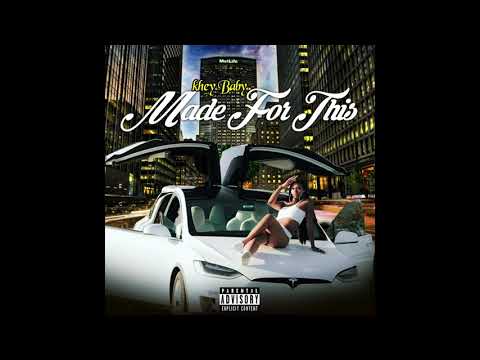Made For This - Khey Baby (Audio)