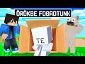 ÖRÖKBE FOGADTUNK TÉGED A MINECRAFTBAN!