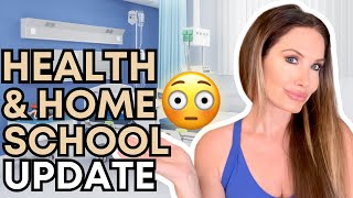 HEALTH & HOMESCHOOL UPDATE