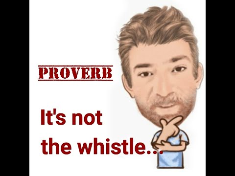 English Tutor Nick P Proverbs (449) It's Not the Whistle That Pulls the Train - Origin