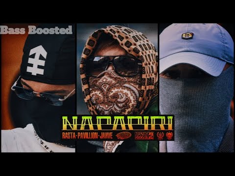 RASTA X PAVILLION X JAHVE - NAPAPIRI (Bass Boosted)