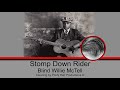 Stomp Down Rider, by Blind Willie McTell