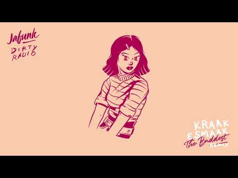 Jafunk & DiRTY RADiO - The Baddest (Kraak & Smaak Remix)