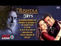 Ek Rishtaa Movie Audio Jukebox Amitabh Bach Akshay Kumar Karishma Bollywood Hits Songs