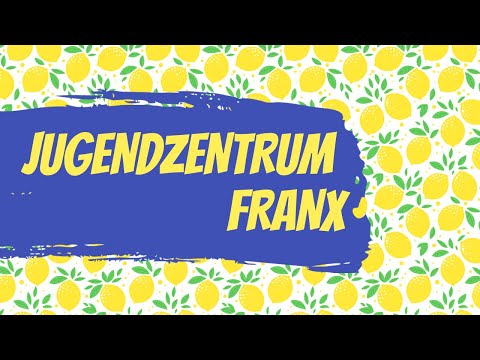 Jugendzentrum Franckviertel FRANX