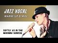 Fun Jazz Vocal Exercise With Scat Syllables Softly As In The Morning Sunrise