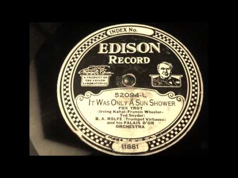 It Was Only A Sun Shower, B.A.Rolfe an his Palais D'Or Orchestra, Edison Diamond Disc 52094-L
