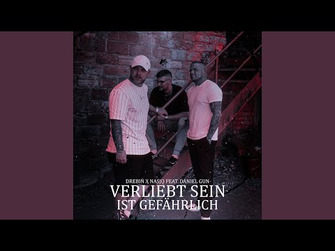 Verliebt sein ist gefährlich (feat. Daniel Gun)