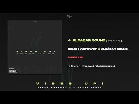 KENEH WOPEWET X ALCAZAR SOUND - ALCAZAR SOUND DUBPLATE [VIBES UP!]