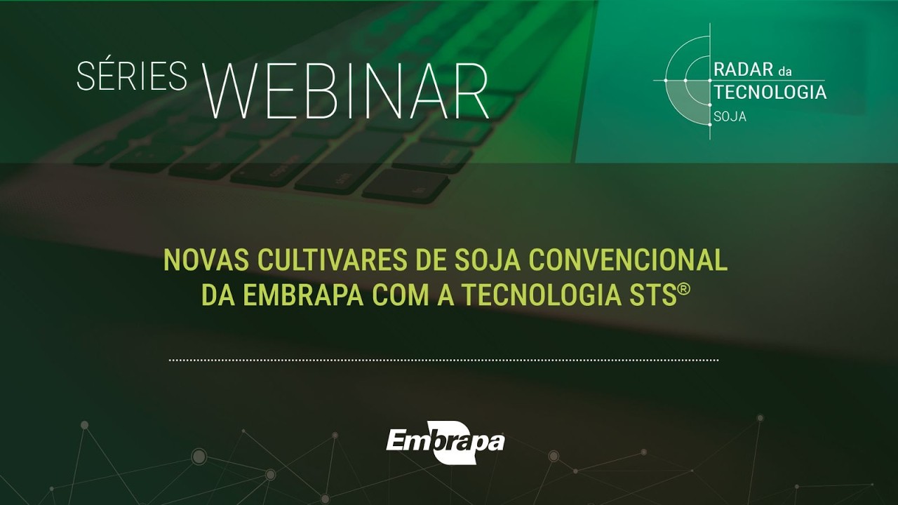 Novas cultivares de soja convencional da Embrapa com a tecnologia STS®