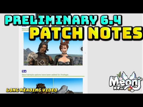 FFXIV: Patch 6.4 Notes (Preliminary) (Long Video)