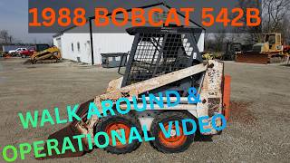 1988 Bobcat 542B Skid Steer Loader Walk Around & Operational Video     $6,900