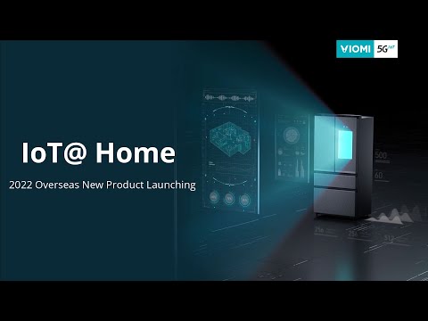 Viomi Presents - 2022 Overseas New Product Lineup