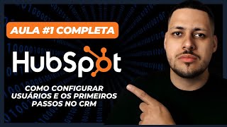 Como configurar usuários e os primeiros passos no CRM gratuito Hubspot - Hubspot CRM Tutorial