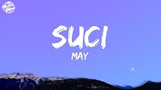 Download lagu May - Suci (Lyrics Video) mp3