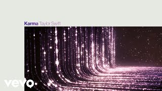 Bài hát Karma - Nghệ sĩ trình bày Taylor Swift