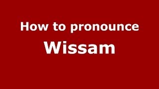 How to pronounce Wissam