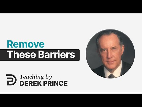 Invisible Barriers to Healing ▶ This is Preventing Your Healing - Derek Prince