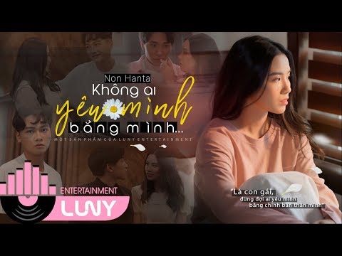 Không ai yêu mình bằng mình - NonHanTa