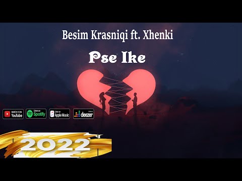 Besim Krasniqi ft. Xhenki - Pse Ike   HD (Official Audio)