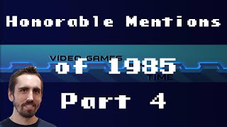 Honorable Mentions of 1985 Part 4: Forgotten Gems and Lost Classics | Video Games Over Time