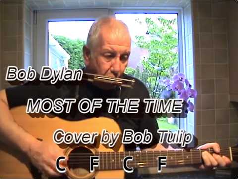 Most of the Time - Bob Dylan