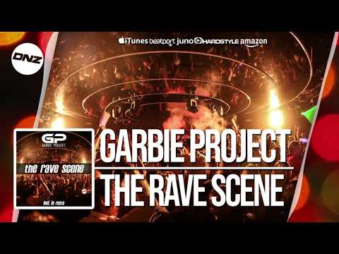 DNZF573 // GARBIE PROJECT - THE RAVE SCENE (Official Video DNZ Records)