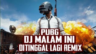 Download lagu DJ MALAM DITINGGAL LAGI (PUBG ANIMATION) mp3 Download lagu DJ MALAM DITINGGAL LAGI (PUBG ANIMATION) mp3