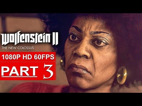 WOLFENSTEIN 2 THE NEW COLOSSUS Gameplay Walkthrough Part 3 [1080p HD 60FPS PS4 PRO] - No Commentary