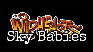 THE WiLDHEARTS - Sky Babies (Lyric Video)
