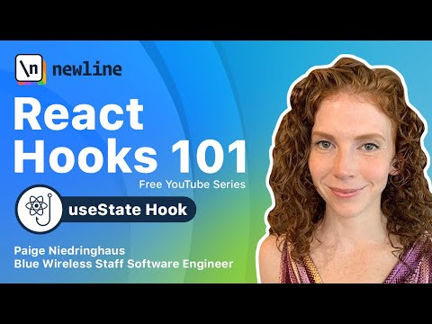 useState Hook (Full Course, Part 2 of 6) with Blues Wireless Staff Software Engineer, Paige N.
