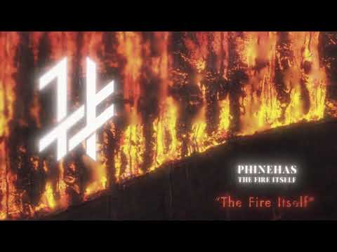 Phinehas - The Fire Itself